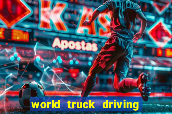 world truck driving simulator dinheiro infinito